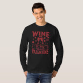 Wine Is My Valentine   Single Valentine's Day Tシャツ (正面フル)