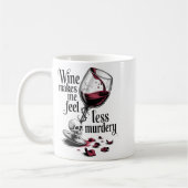 Wine Make Me Feel Less Murdery Funny Gothic Witch コーヒーマグカップ (左)
