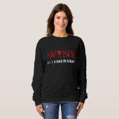 Wine n A Hug in a Glass Funny Wino Shirt スウェットシャツ (正面フル)