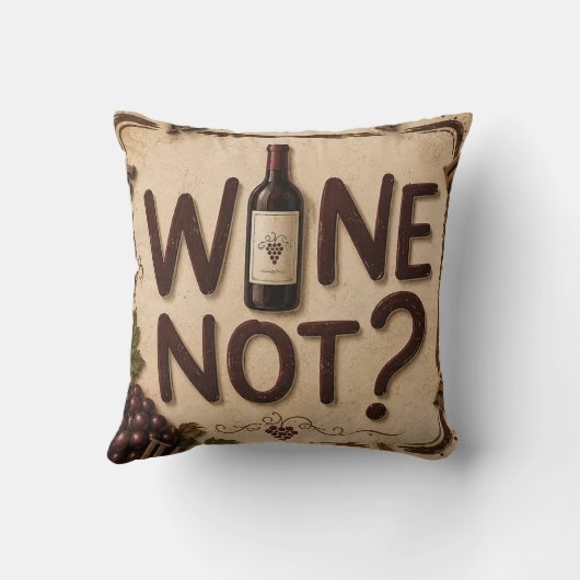 Wine Not? Funny Wine Lover クッション (裏面)