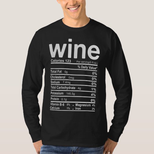 wine nutrition facts  thanksgiving christmas food tシャツ (正面)
