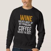 Wine Solves My Problems Coffee Mom Wine Drinking スウェットシャツ (正面)