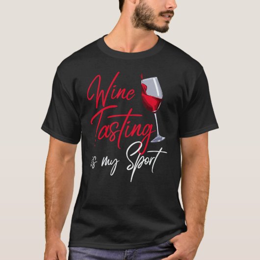 Wine Tasting Is My Sports Drinking Wine  Winery Tシャツ (正面)