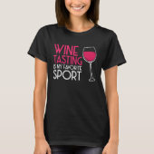 Wine Tasting Sport Drinking  Drinker Sayings Graph Tシャツ (正面)