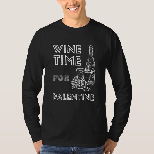 Wine Time For Palentine February Pals Tシャツ (正面)