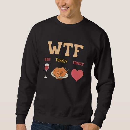 Wine Turkey Family Dinner Matching Thanksgiving Tu スウェットシャツ (正面)