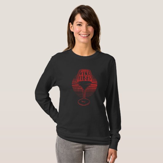 Wine Vibes Red White Wine Glass Wine Tシャツ (正面フル)