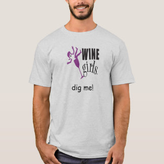 Winegirlsは私を掘ります! Tシャツ