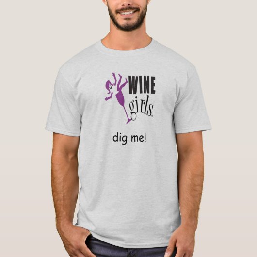 Winegirlsは私を掘ります! Tシャツ (正面)