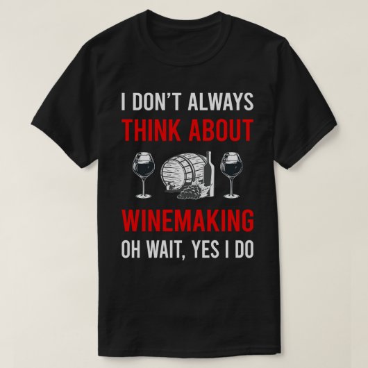 Winemaking Winemaker考えについて Tシャツ (デザイン正面)