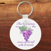 Wines 最高の One We Drink with Friends引用文おもしろい キーホルダー (正面)