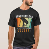 Wing Surf Dad Like A Regular Dad But Cooler Father Tシャツ (正面)