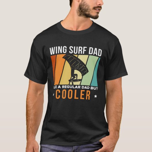 Wing Surf Dad Like A Regular Dad But Cooler Father Tシャツ (正面)