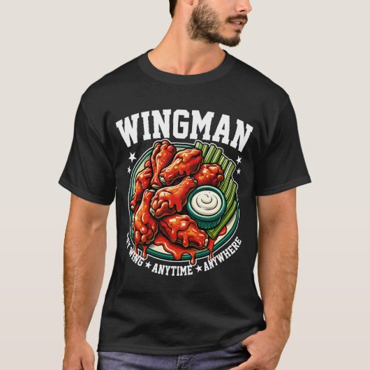 Wingman Wings Anytime Anywhere Funny Foodie Friend Tシャツ (正面)