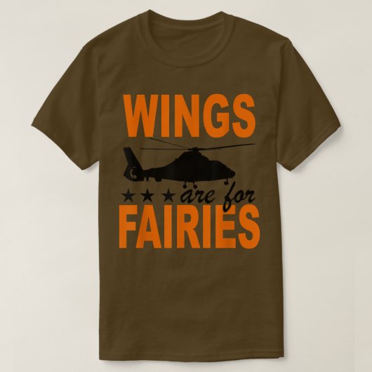 Wings Are For Fairies Helicopter Flying Pilot Love Tシャツ (デザイン正面)