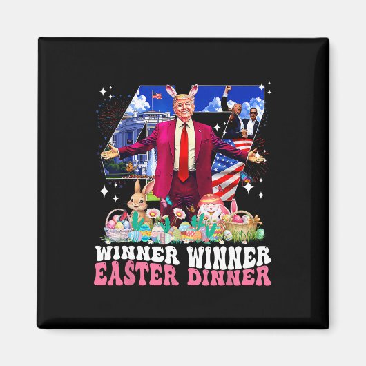 Winner Easter Dinner Trump Bunny Hunt Eggs Happy E マグネット (正面)