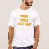 Winner winner chicken dinner tシャツ (正面)