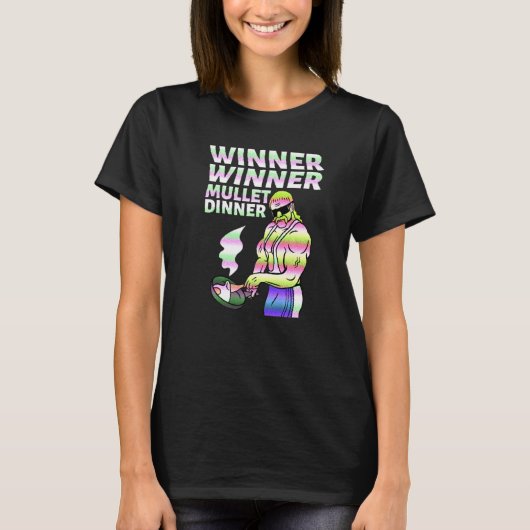 Winner Winner Mullet Dinner Party In The Back      Tシャツ (正面)