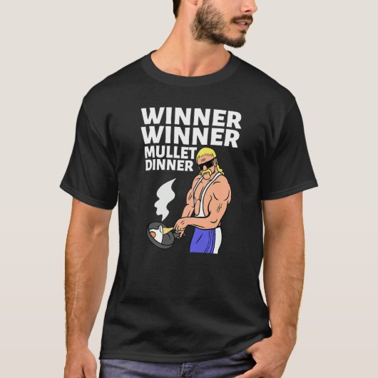 Winner Winner Mullet Dinner Party In The Back      Tシャツ (正面)