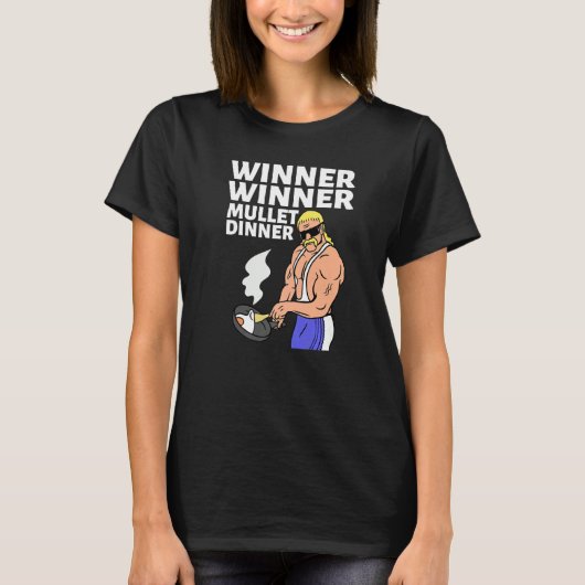 Winner Winner Mullet Dinner Party In The Back      Tシャツ (正面)