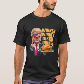 Winner Winner Turkey Dinner Trump  Tシャツ