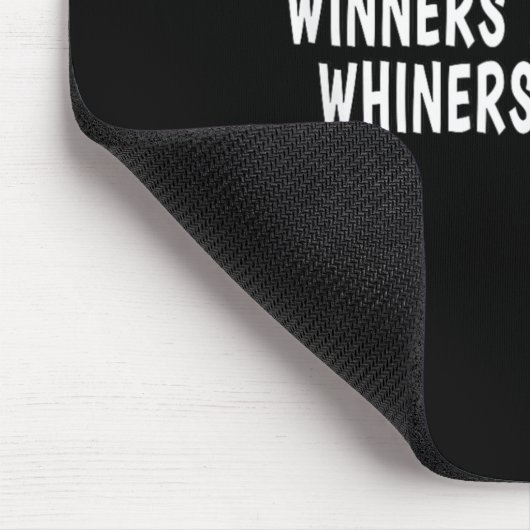 Winners Don't Whine Whiners Don't Win - Motivation マウスパッド (コーナー)