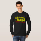 Winners Train Losers Complain Tシャツ (正面フル)