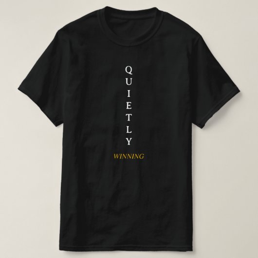 Winning Quietly – Minimal Typography T-Shirt with  Tシャツ (デザイン正面)