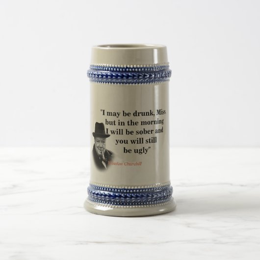 Winston Churchill Quote On Being Drunk And Ugly ビールジョッキ (中央)