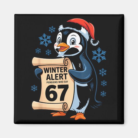 Winter Alert Penguins Who Say 67 Six Seven Meme Ch マグネット (正面)