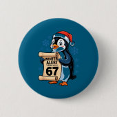 Winter Alert Penguins Who Say 67 Six Seven Meme Ch 缶バッジ (正面)