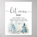 Winter pine trees How Cocoa Bar ポスター<br><div class="desc">Winter pine trees How Cocoa Bar Poster. "Baby it's cold outside" baby shower decoration.
Matching items available.</div>