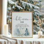 Winter pine trees How Cocoa Bar ポスター<br><div class="desc">Winter pine trees How Cocoa Bar Poster. "Baby it's cold outside" baby shower decoration.
Matching items available.</div>