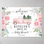Winter Snowflake Drive By Baby Shower Welcome Sign ポスター<br><div class="desc">Gorgeous greenery,  floral and snowflake accents with a pink truck filled with christmas trees.</div>