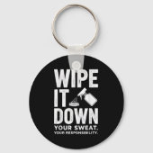 Wipe It Down Fitness Motivation Art  キーホルダー (正面)