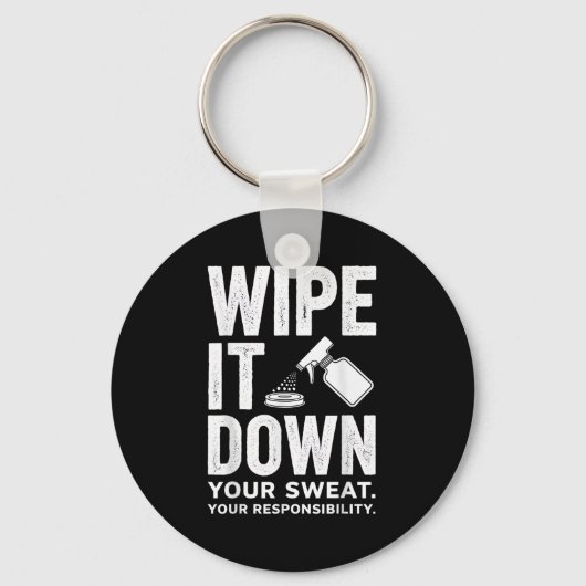 Wipe It Down Fitness Motivation Art  キーホルダー (正面)