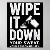 Wipe It Down Fitness Motivation Art  ポスター (正面)