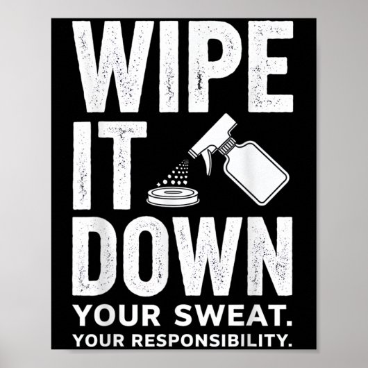 Wipe It Down Fitness Motivation Art  ポスター (正面)