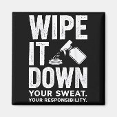 Wipe It Down Fitness Motivation Art  マグネット (正面)