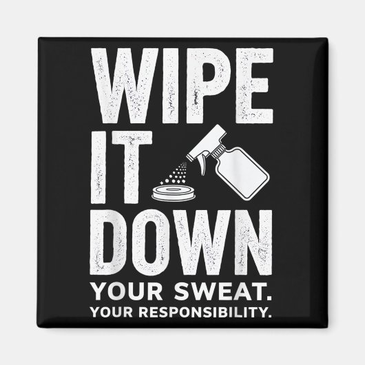 Wipe It Down Fitness Motivation Art マグネット (正面)
