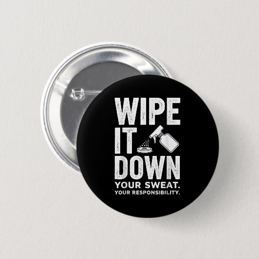Wipe It Down Fitness Motivation Art  缶バッジ (正面&裏面)