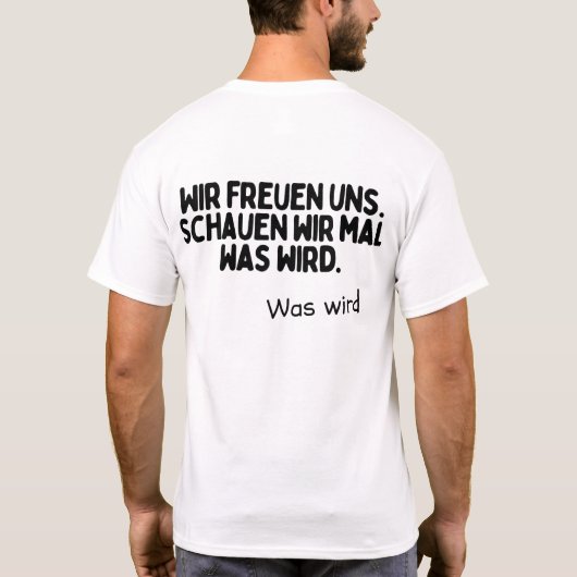 Wir freuen uns, schauen wir mal was wird tシャツ (裏面)