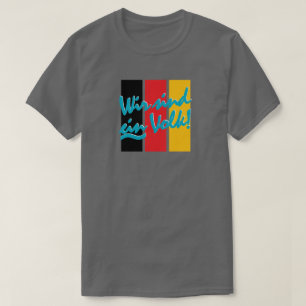 WIR SIND EIN VOLK! Tシャツ