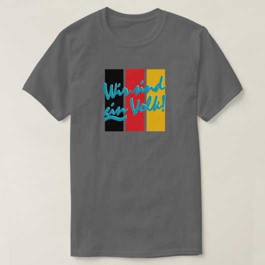WIR SIND EIN VOLK! Tシャツ (デザイン正面)