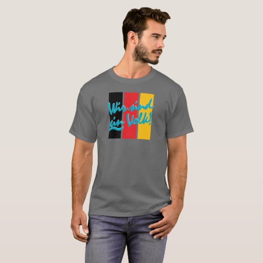 WIR SIND EIN VOLK! Tシャツ (正面フル)