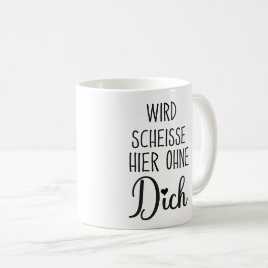 Wird Scheisse Hier Ohne Dich, Jobwechsel geschenk コーヒーマグカップ (正面右)