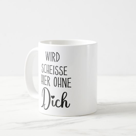 Wird Scheisse Hier Ohne Dich, Jobwechsel geschenk コーヒーマグカップ (正面左)