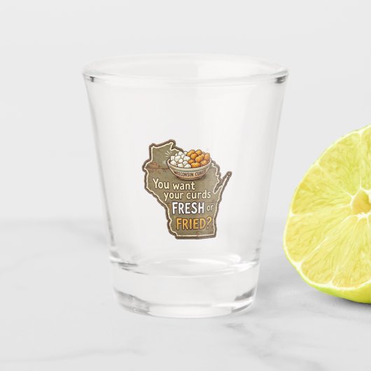 Wisconsin Curds: Fresh or Fried? ショットグラス (正面)