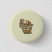 Wisconsin Curds: Fresh or Fried? 缶バッジ (正面)