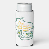 Wisconsin "Ope": Just Gonna Sneak Past Ya There In スリム缶クーラー (Seltzer正面)